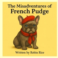 The Misadventures of French Pudge B0FZQR63C1 Book Cover
