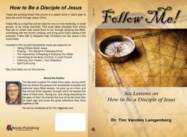 Follow Me!: Six Lessons on How to Be a Disciple of Jesus 1945975962 Book Cover