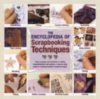 The Encyclopedia of Scrapbooking Techniques 0762425458 Book Cover