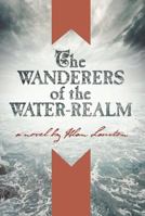 The Wanderers of the Water-Realm 1849821046 Book Cover