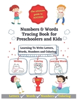 Numbers And Words Tracing Book for Preschoolers and Kids: Learning To Write Letters, Words, Numbers and Coloring - 3-In-1 Writing, Coloring and learning words B08KFYXH67 Book Cover