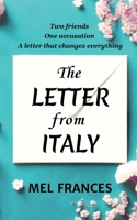 The Letter From Italy: Two Friends. One accusation. A letter that changes everything. 103691299X Book Cover
