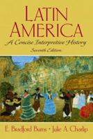 Latin America: A Concise Interpretive History 0135013216 Book Cover