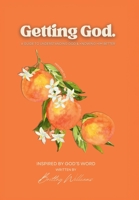 Getting God.: A Guide to Understanding God & Knowing Him Better B0GYGLSMNB Book Cover