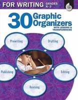 30 Graphic Organizers for Writing Grades K-3 1425803873 Book Cover