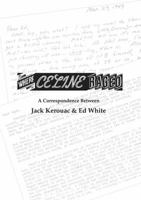 Where Celine Raged: A Correspondence Between Jack Kerouac & Ed White 1937073556 Book Cover