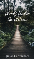Words Under the Willow 1805673742 Book Cover