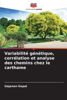 Variabilité génétique, corrélation et analyse des chemins chez le carthame 6206250245 Book Cover