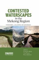 Contested Waterscapes in the Mekong Region: "Hydropower, Livelihoods and Governance" 1138021180 Book Cover