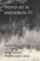 Horror en la pescadería II: Rebelión (Spanish Edition) B0CH22JLZ7 Book Cover