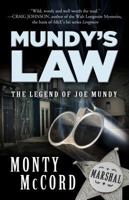 Mundy's Law: The Legend of Joe Mundy 1432827545 Book Cover