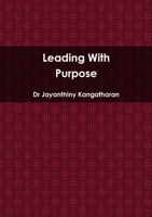 Leading With Purpose 0244456542 Book Cover