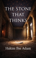 The Stone That Thinks 1069898392 Book Cover