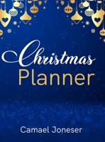 Christmas Planner: Amazing The Ultimate Organizer - with List Tracker, Shopping List, Wish List, Budget Planner, Black Friday List, Christmas Movies ... Christmas Recipes, Countdown, Card Tracker 1915092051 Book Cover