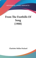 From The Foothills Of Song 110412999X Book Cover