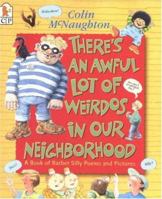 There's an Awful Lot of Weirdos in Our Neighborhood: And Other Wickedly Funny Verse