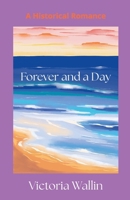 Forever and a Day: A Historical Romance B0GTWKR6DZ Book Cover