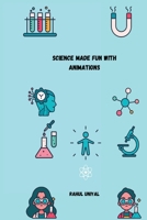 Science made fun with animations 1805252909 Book Cover