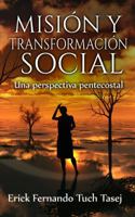 Mision Y Transformacion Social: Una Perspectiva Pentecostal 0997995866 Book Cover