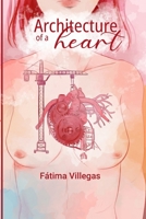 Architecture of a heart: Written by the author of Pending Subjects B0C2S9D3W8 Book Cover