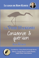 La voie Hakomi: conscience et guérison: Le legs de Ron Kurtz (French Edition) 1998569101 Book Cover