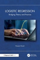 Logistic Regression: Bridging Theory and Practice 1041248113 Book Cover