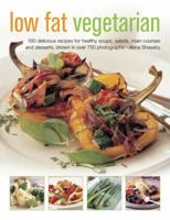 Low-fat No-fat Vegetarian: Over 150 Inspiring and Delicious Easy-to-make Step-by-step Recipes for Healthy Meat-free Meals 075481520X Book Cover