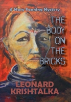 The Body On The Bricks: A Mary Fanning Mystery 1960462776 Book Cover