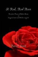 A Red, Red Rose. The Love Poems of Robert Burns in Original Scots and Modern English 1782437096 Book Cover