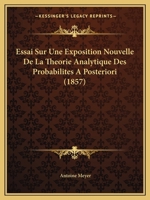 Essai Sur Une Exposition Nouvelle De La Theorie Analytique Des Probabilites A Posteriori (1857) 112043565X Book Cover