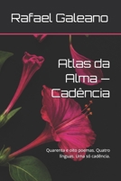 Atlas da Alma — Cadência: Quarenta e oito poemas. Quatro línguas. Uma só cadência. (Portuguese Edition) B0HCMJ5G94 Book Cover