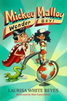 Mickey Malloy, Wonder Boy! 1947394916 Book Cover