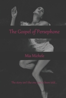 The Gospel of Persephone B0FH1HX2S2 Book Cover