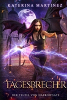 Tagesbrecher: Eine Urban-Fantasy-Serie (Der Teufel von Harrowgate) (German Edition) B0FJLXBNXQ Book Cover