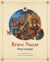 Brave Nazar: ??? ????? - Bilingual Edition: English & Armenian (An Armenian Folk Tale) B0HCLBGW9Z Book Cover