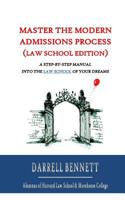 Master the Modern Admissions Process (Law School Edition): A Step-by-Step Manual into the Law School of Your Dreams 109323069X Book Cover