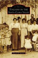 Italians in the Santa Clara Valley 0738555622 Book Cover