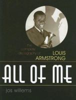 All of Me: The Complete Discography of Louis Armstrong (Studies in Jazz) 0810857308 Book Cover
