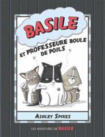 Basile et professeure Boule de poils 1443129305 Book Cover