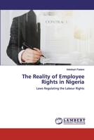 The Reality of Employee Rights in Nigeria: Laws Regulating the Labour Rights 620048662X Book Cover