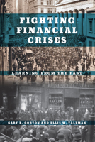 Fighting Financial Crises: Learning from the Past 022678620X Book Cover