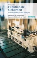 Funktionale Sicherheit Von Maschinen Und Anlagen: Umsetzung Der Europäischen Maschinenrichtlinie in Der Praxis 3895783668 Book Cover