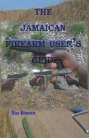 The Jamaican Firearm User's Guide B0CN5ZX4J5 Book Cover