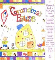 Grandma's House: A Record & Activity Book 0741620553 Book Cover