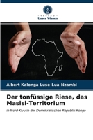 Der tonfüssige Riese, das Masisi-Territorium 6203015512 Book Cover
