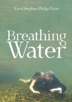 Breathing Water 0244065322 Book Cover