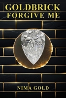 Goldbrick Forgive Me B0GSCPGMDP Book Cover