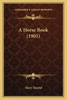A Horse Book 1495900339 Book Cover