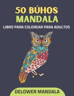 50 búhos Mandala libro para colorear para adultos: Libro de colorear para adultos para aliviar el estrés y relajación, libros para colorear antiestrés B08W7KSN5S Book Cover