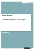 Colemans concept of social capital 3638876144 Book Cover